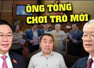 Mục tiêu của Tổng Bí thư trong việc Quốc hội lấy phiếu tín nhiệm là gì