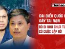 ĐẠI BIỂU QUỐC HỘI GÂY TAI NẠN – BỎ ĐI NHƯ CHƯA TỪNG CÓ CUỘC GẶP GỠ