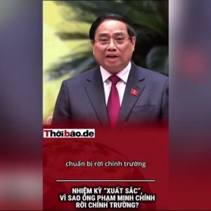 NHIỆM KỲ “XUẤT SẮC”, VÌ SAO ÔNG PHẠM MINH CHÍNH RỜI CHÍNH TRƯỜNG?