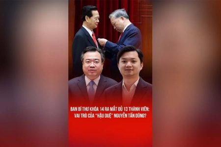 BAN BÍ THƯ KHÓA 14 RA MẮT ĐỦ 13 THÀNH VIÊN: VAI TRÒ CỦA “HẬU DUỆ” NGUYỄN TẤN DŨNG?