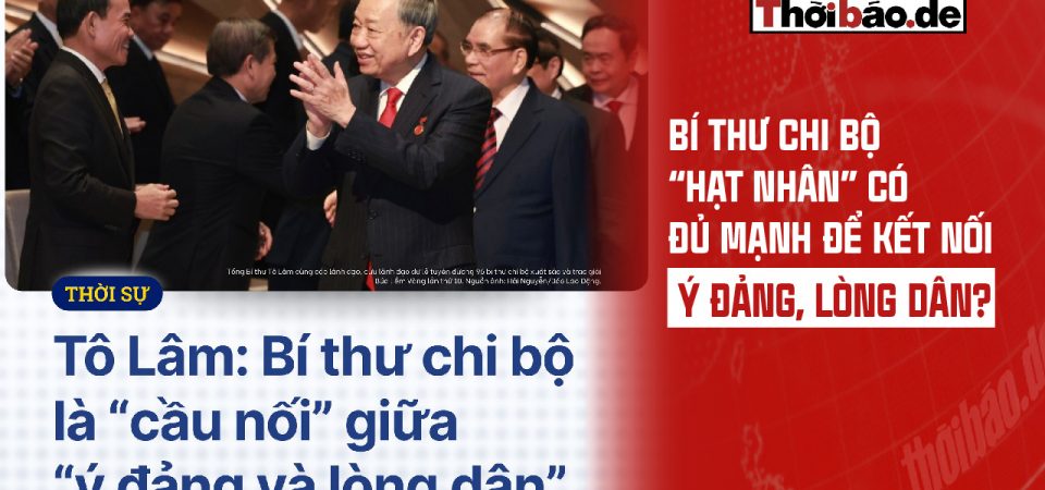 BÍ THƯ CHI BỘ – “HẠT NHÂN” CÓ ĐỦ MẠNH ĐỂ KẾT NỐI Ý ĐẢNG, LÒNG DÂN?