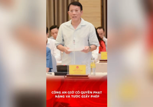 Công An giờ có quyền phạt nặng và tước giấy phép.