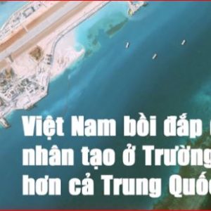 Việt Nam: Đẩy mạnh bồi đắp và mở rộng hơn 1.100 ha đảo nhân tạo tại Trường Sa.