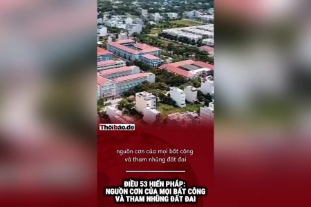 Điều 53 Hiến pháp: Nguồn cơn của mọi bất công và tham nhũng đất đai.