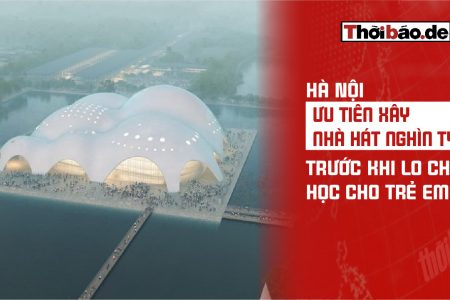 Hà Nội ưu tiên xây nhà hát nghìn tỷ trước khi lo chỗ học cho trẻ em