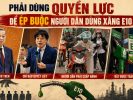 Phải dùng quyền lực để ép buộc người dân dùng xăng E10