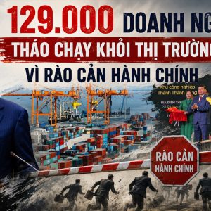 Hơn 129.000 doanh nghiệp tháo chạy khỏi thị trường vì rào cản hành chính