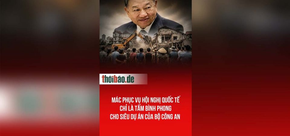 Mác phục vụ hội nghị quốc tế chỉ là tấm bình phong cho siêu dự án của Bộ Công an