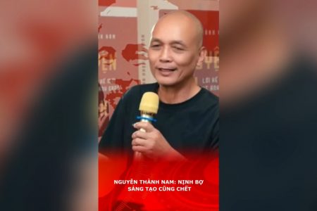 Nguyễn Thành Nam: Nịnh bợ sáng tạo cũng chết