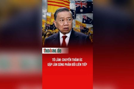 Tô Lâm: Chuyến thăm Úc gặp làn sóng phản đối liên tiếp