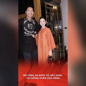 Bộ Công an khởi tố, bắt giam vợ chồng Huấn Hoa Hồng