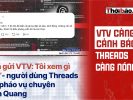 Чем больше VTV предупреждает, тем больше набирает популярность Threads