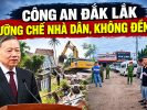 Công An Đắk Lắk cưỡng chế nhà dân, không đền bù