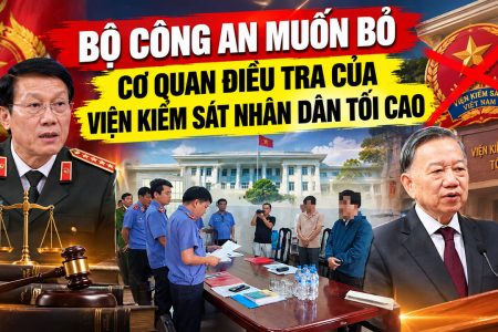 Bộ Công an muốn bỏ cơ quan điều tra của Viện Kiểm sát Nhân dân Tối cao