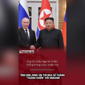 Ông Kim Jong-Un tin Nga sẽ thắng ‘thánh chiến’ với Ukraine