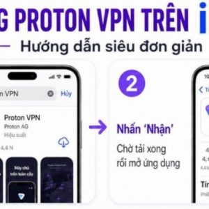 Cách cài đặt Proton VPN vượt chặn tại Việt Nam