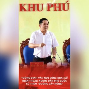 Tướng Đinh Văn Nơi công khai số điện thoại: Người dân Phú Quốc có thêm “đường dây nóng”